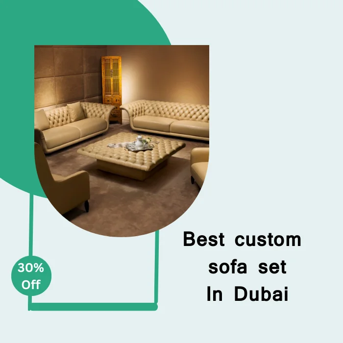 Best custom sofa set In Dubai